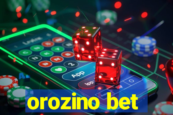 orozino bet